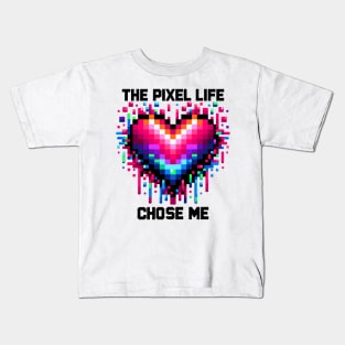 The Pixel Life Chose Me Kids T-Shirt